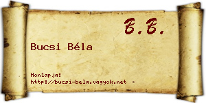 Bucsi Béla névjegykártya